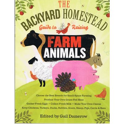 Raise your own eggs, milk, meat! The Backyard Homestead is in stock now at Lehman's in Kidron and Lehmans.com.