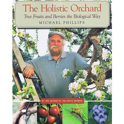 The Holistic Orchard, now available at Lehman's in Kidron or Lehmans.com, shows you how to plant an edible landscape.