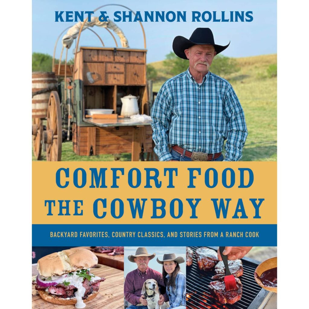 Kent and Shannon Rollins Cookbook: Comfort Food the Cowboy Way